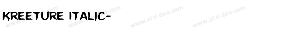 Kreeture Italic字体转换